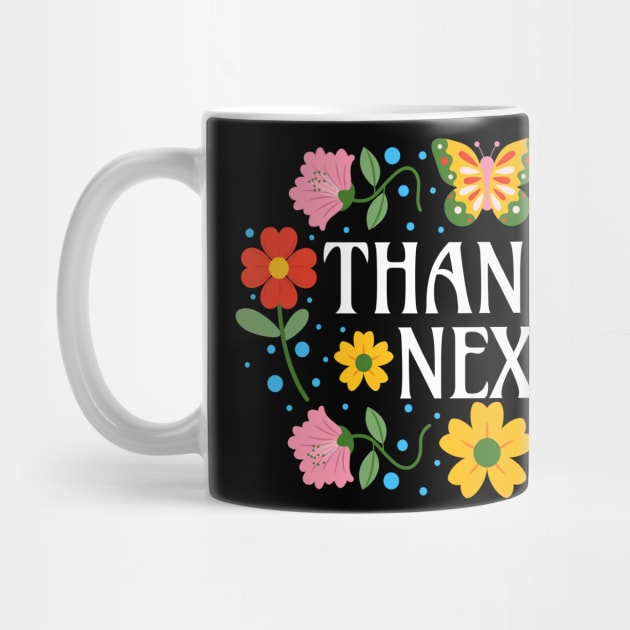 Thank U, Next - White Text - Spring Flowers - Thank You Next by Millusti